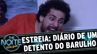 The Noite (10/11/15) - Diário de um Detento do Barulho - S01E01