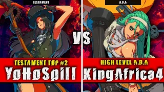 GGST | YoHoSpill (Testament) VS KingAfrica4 (ABA) | Guilty Gear Strive High level gameplay