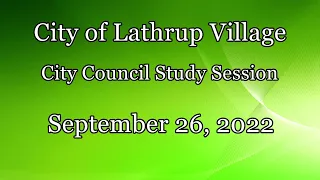 City of Lathrup Village. City Council Study Session. September 26, 2022.