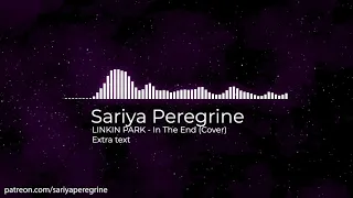 LINKIN PARK - In The End (Cover) - Sariya Peregrine