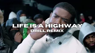 Life Is A HighWay *DRILL REMIX* 2022 (Prod- Dylan Carr)