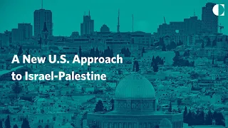 A New U.S. Approach to Israel-Palestine