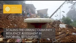 Resilient Cities JWP: Scaling the Urban Community Resilience Assessment in Informal Settlements
