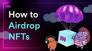 How to Airdrop NFTs to your community