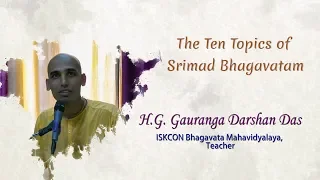 Amritvani | The Ten Topics of Srimad Bhagavatam | HG Gauranga Darshan Das