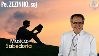 Sabedoria - Padre Zezinho scj