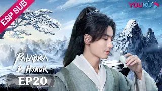 ESPSUB [Palabra de Honor] EP20 | Drama de Wuxia con Traje Antiguo | Zhang Zhehan/Gong Jun | YOUKU