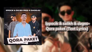 Ippocik & Salikh & Dages-Qora paket(Text Lyrics)