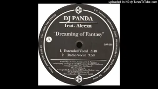 DJ Panda Feat. Aleexa - Dreaming Of Fantasy (Extended Vocal)