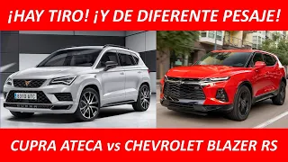 ¡HAY TIRO! Y de segmentos distintos! CUPRA ATECA vs CHEVROLET BLAZER RS