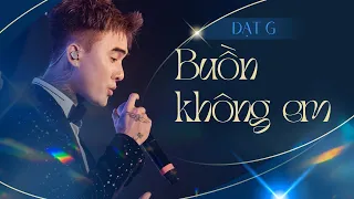 Đạt G - Buồn Không Em | Live at #DearOcean @DatGMusic