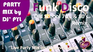 Party Mix 🔥 Old School Funk & Disco 70's & 80's on OneLuvFM.com by DJ' PYL #1thNovember2020