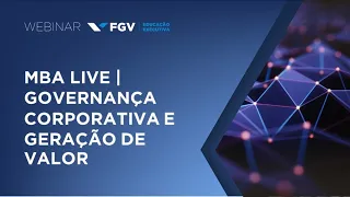 Webinar | MBA LIVE | Governança corporativa e geração de valor