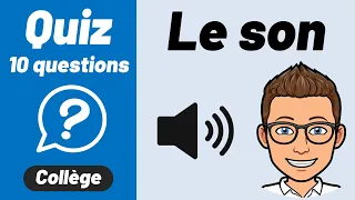 LE SON ✅ Les signaux sonores 🔟/🔟 Quiz | Physique - Chimie