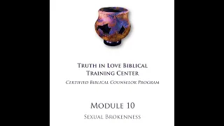 CBC Module 10 - Sexual Brokenness - Session 4, gallery