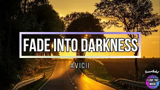 Avicii - Fade Into Darkness (Lyrics) Subtitulada Ingles y Español