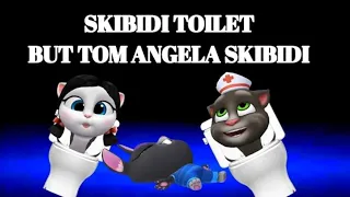 SKIBIDI TOILET BUT TOM ANGELA SKIBIDI | Like 👍 For this video please | My Talking Angela 2