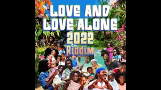 Love and Love Alone Riddim Mix - Rubb a Dube Sound