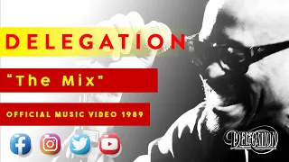 Delegation - "The Mix" (Official Music Video) 1989