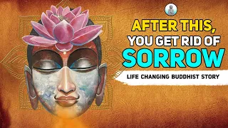 BUDDHA'S SECRET TO HAPPINESS | AFTER THIS YOU GET RID OF SORROW | GAUTAM BUDDHA MOTIVATIONAL STORY