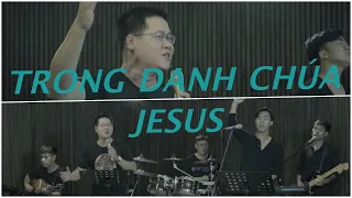 Trong Danh Chúa Jesus - Tuấn Tú x Nhạc Thánh Group x Tường Khanh Worship Collection