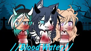 Blood water//GLWM//Gacha life// back story my os.