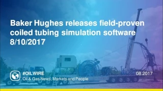 B Hughes releases field proven coiled tubing software