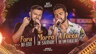 André e Luiz Otávio - Fora do Eixo / Morro de Saudade / A Força de um Furacão #RolêDasAntigas