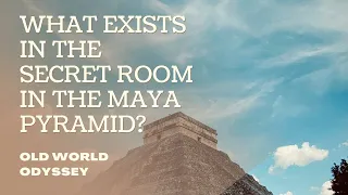 WHAT EXISTS IN THE SECRET ROOM IN THE MAYA PYRAMID?#history #historia #maya #aztec #pyramids#ancient