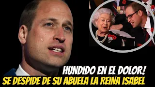 CONMOVEDOR! EN MEDIO Del DOLOR, El PRÍNCIPE WILLIAM HABLA y SE DESPIDE de su ABUELA La REINA ISABEL