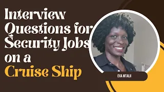 Interview Questions & Answers for Security Jobs on a Cruise Ship