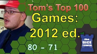 2012:  Top 100 Games of All Time: Tom Vasel (# 80 - # 71)