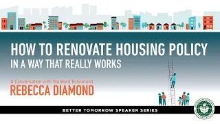 Rebecca Diamond: How to Renovate Housing Policy in a Way that Really Works