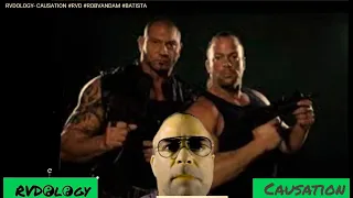 CAUSATION -RVDOLOGY #rvd #robvandam #batista