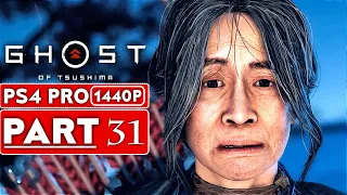 GHOST OF TSUSHIMA Gameplay Walkthrough Part 31 [1440P HD PS4 PRO] - No Commentary (FULL GAME)