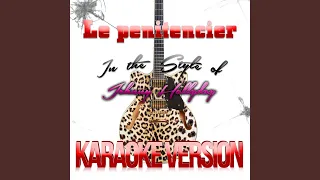 Le Penitencier (In the Style of Johnny Hallyday) (Karaoke Version)