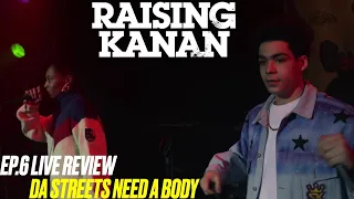 Raising Kanan Episode 6 | Review | Streets Need A Body, So Who's The Next Body?