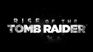 Rise of The Tomb Raider - E3 2015 Trailer (RUS)