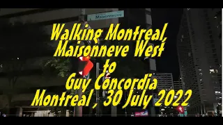 Lucky Canadian [2022]#13 Montreal Walk, Maisonneuve to Metro Guy Concordia