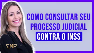 COMO CONSULTAR seu PROCESSO JUDICIAL CONTRA O INSS