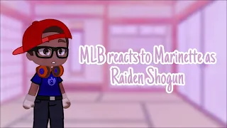 MLB reacts to Marinette as Raiden Shogun/Baal | 1/1 | Genshin Impact x MLB