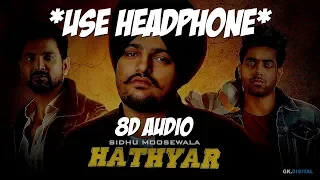 Sidhu Moose Wala (8D AUDIO) *USE HEADPHONE* | Hathyar | Guri | Kartar Chema