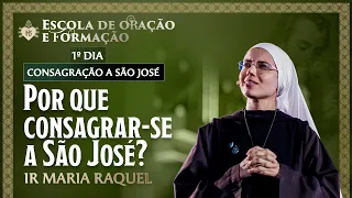 Por que consagrar-se a São José? | Consagração a São José - 1º dia - 11/04 | Instituto Hesed