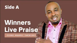 Winners Live Praise (Side A) - Nnamdi Ewenighi |Latest Nigerian Gospel Music 2021