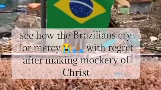 REAL STORY see how the BRAZILIAN'S cry for mercy from Jesus Christ( after making mockery of Him)