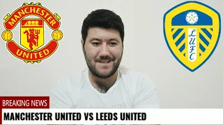 MANCHESTER UNITED 6 - 2 LEEDS UNITED REACTION