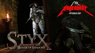 STYX: Master of Shadows - The Rageaholic