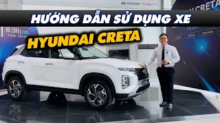 Hướng Dẫn Sử dụng Xe Hyundai CRETA 2022 | Bản đặc biệt