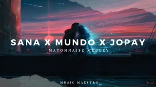 Sana X Mundo X Jopay |Mayonnaise Medley {Lyrics}