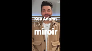 Kev Adams : interview dans le miroir